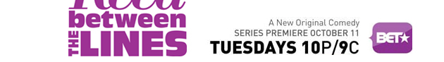Reed Between The Lines: Premieres Oct 11 10P/9C on BET