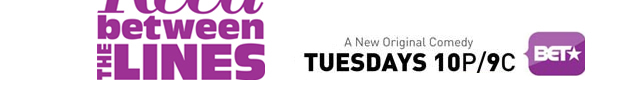 Reed Between The Lines: Tuesdays 10P/9C on BET