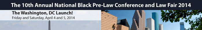 The 9th Annual National Black Pre-LAW Conference and Law Fair 2013