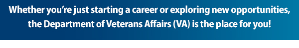 Career Opportunities at the Dept of Veterans Affairs