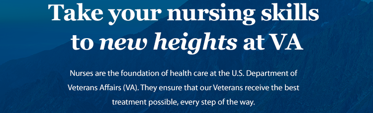 Take your nursing skills to new heights at VA