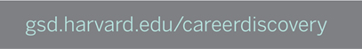 Career Discovery at Harvard University Graduate School of Design