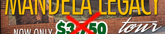 Trip To Africa: The Mandela Legacy Tour - Save up to $1000