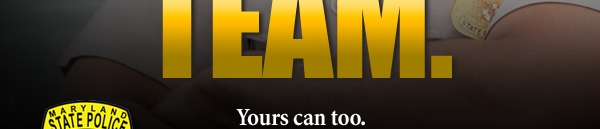 Become one of Maryland's Finest, join the Maryland State Police