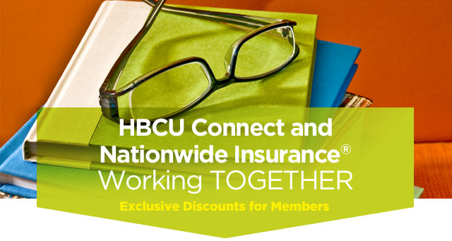 HBCU Connect and Nationwide Insurance working together. Exclusive discounts for members.