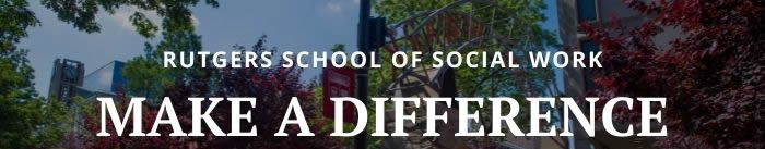 Earn Your Masters Degree in Social Work at Rutgers