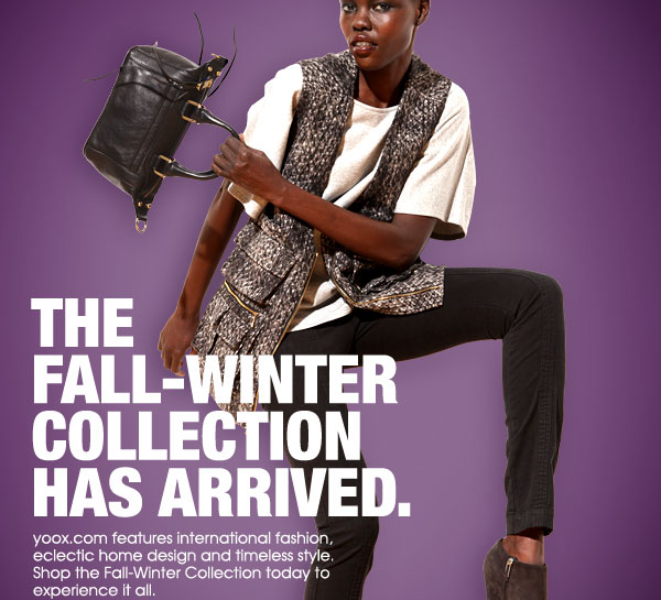 The Fall-Winter Collection has arrived