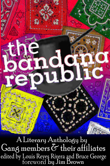 The Bandana Republic, a Literary Anthology by Gang Members and their Affiliates  