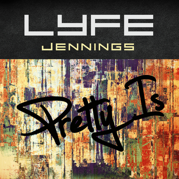 Platinum Selling R&B/Soul Singer/Song Writer/Producer LYFE JENNINGS Is Back With Hot New Single "Pretty Is"