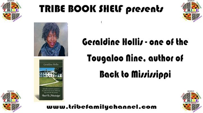 TRIBE Family Channel presents�.. Geraldine Hollis -one of the Tougaloo Nine