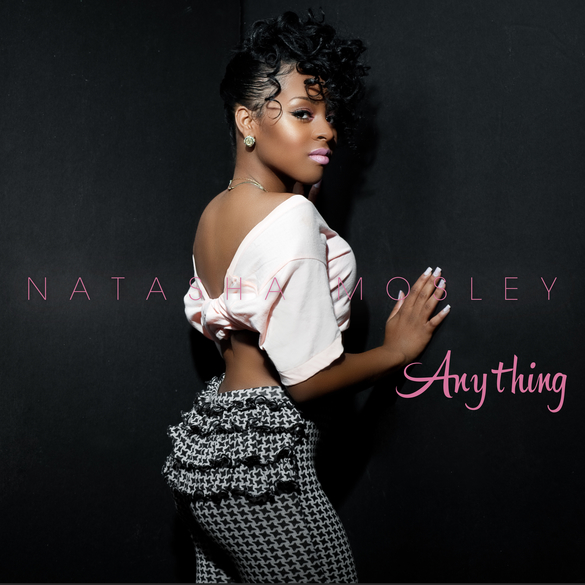 ATLANTA SINGER/SONGWRITER NATASHA MOSLEY DROPS SEDUCTIVE SINGLE "ANYTHING" OFF NEW ALBUM ROSE HALL