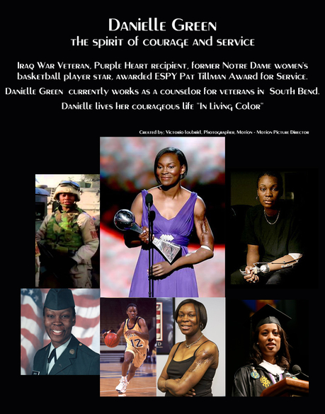 Danielle Green; a mother, college graduate, star athlete, war hero and veteran the spirit of courage and servi