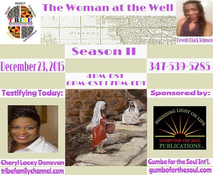 Welcome to Season II of The Woman at the Well, December 23, 2015 at 7PM-EDT / 4PM-PST.