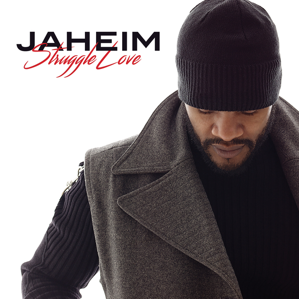 Grammy Nominated R&B Singer JAHEIM Releases Mid Tempo Jam "Struggle Love" Off Forthcoming Album
