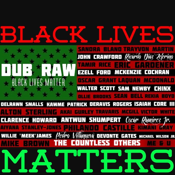 DUBB RAW Drops Black Lives Matter National Anthem "Black Lives Matter" Available Via ITunes