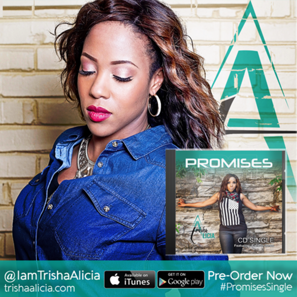 Gospel Singer, Spoken Word Artist & Songwriter TRISHA ALICIA Drops Anointed New Single "Promises""