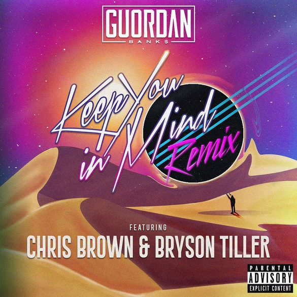 Independent Artist GUORDAN BANKS New Single "Keep You In Mind" Feat. Chris Brown & Bryson Tiller Is Hot!