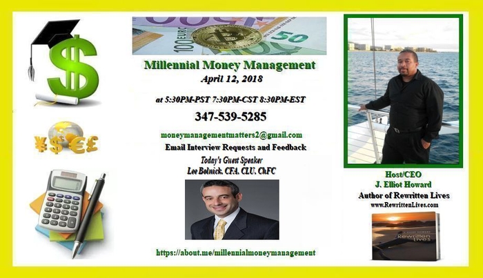 Millennial Money Management with J. Elliot Howard and Guest Lee Bolnick, CFA, CLU, ChFC. 