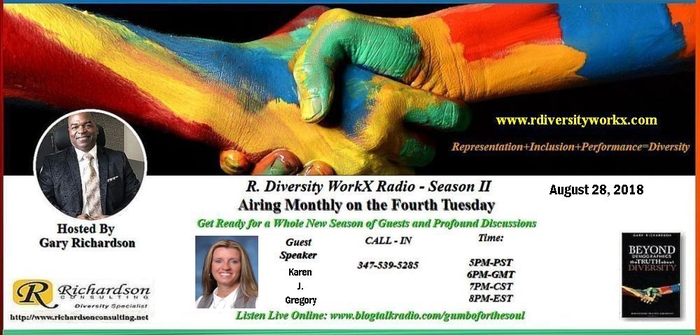 R. Diversity WorkX with Gary Richardson & Guest Karen J. Gregory Season II - Episode #3
