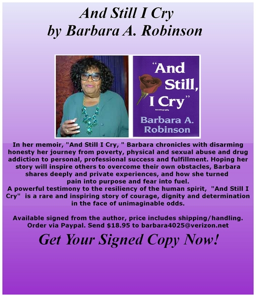Senator Barbara A. Robinson "And Still I Cry" A Memoir is available now!