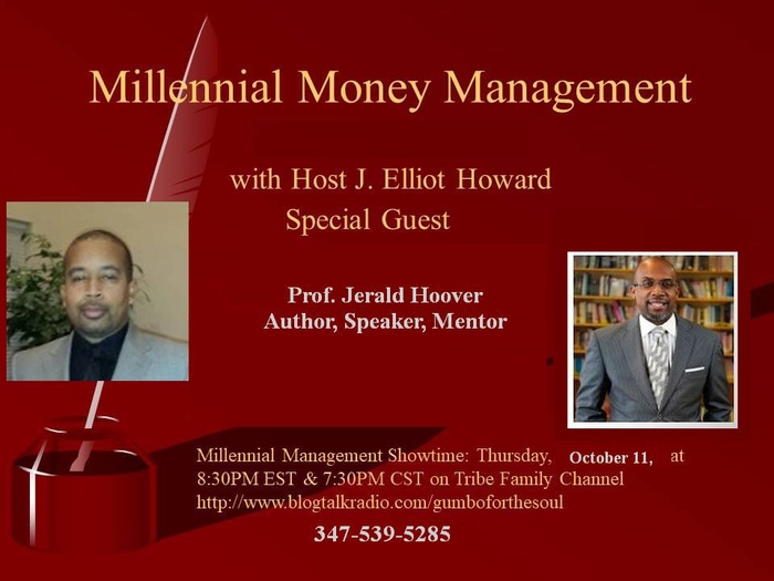 Millennial Money Management-Season II hosted by J. Elliot Howard, with special guest Professor Jerald Hoover- 