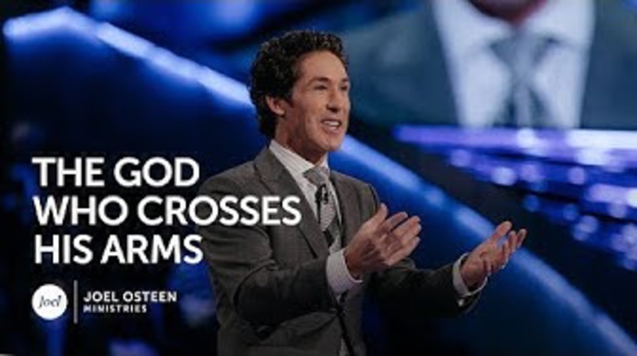 Joel Osteen - The God Who Crosses His Arms