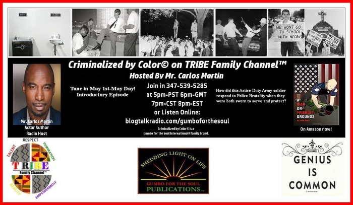 Criminalized by Color� Hosted by Mr. Carlos Martin