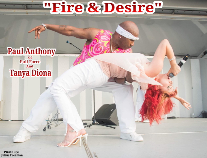 PAUL ANTHONY Of The Legandary Gro Full Force & TANYA DIONA Release A Remake Of The Classic Hit "Fire & Desire"
