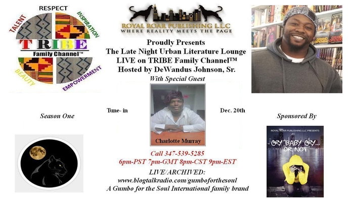 The Late Night Urban Literature Lounge Hosted by DeWandus Johnson, Sr. LIVE on TRIBE Family Channel� 