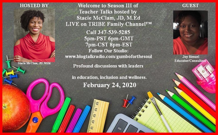 Teacher Talks hosted by Stacie McClam, JD, M.Ed with Guest Speaker  Joy Simuel, Educator 