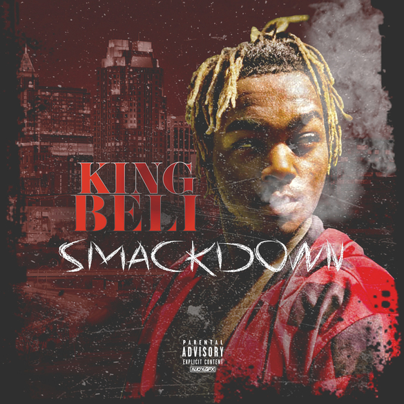 N Carolina Rhyme Spitta KING BELI Drops Lead Single "Smackdown Off New EPK @KINGBELIMUSIC