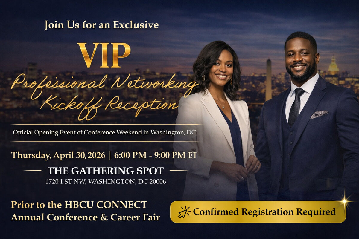 Kick Off Conference Weekend at the HBCU CONNECT VIP Professional Networking Reception on April 30th in Washington, DC