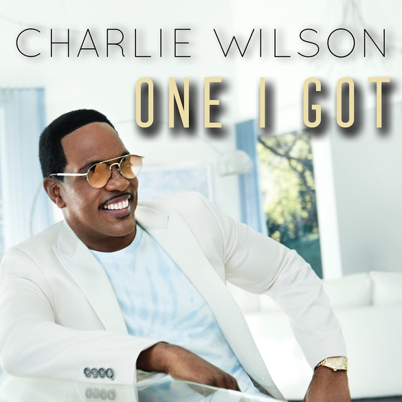 R&B Legend CHARLIE WILSON Honors The Four Tops With New Single & Video "One I Got" Available Now!!