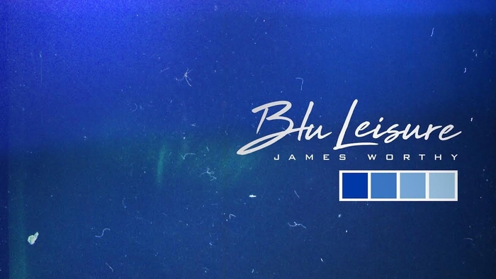 James Worthy - Blu Leisure (EP)