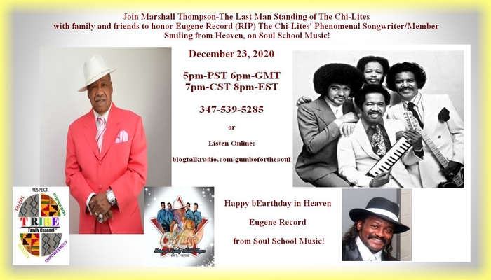 Soul School Music� with Marshall Thompson -Last Man Standing of The Chi-Lites Honoring Eugene Record 