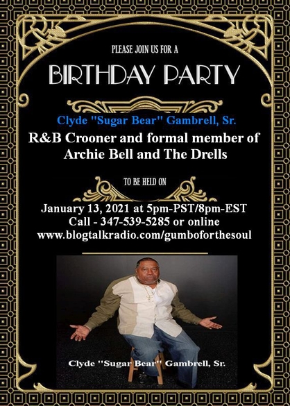 Happy bEarthday Party - Clyde Sugar Bear Gambrell, Sr. R&B Crooner, Former Member of The Drells (Archie Bell 