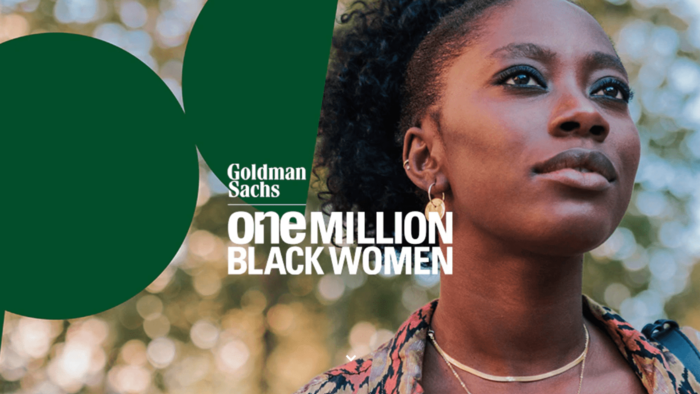 Goldman Sachs Commits Over $10 BILLION in Investments to Impact the Lives of 1 Million Black Women!