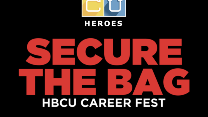 HBCU Heroes Presents "Secure The Bag" Career Fest