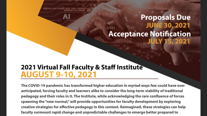 CALL FOR PRESENTERS/PROPOSALS FOR FALL 2021 VIRTUAL FACULTY INSTITUTE 