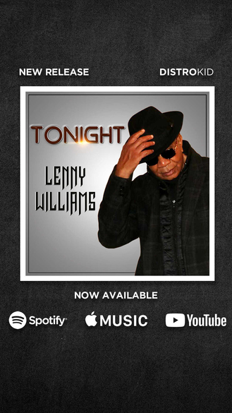 The Living R&B & Soul Legend That Is LENNY WILLIAMS Is Back With Brand New Album Fine & New Single"Tonight"
