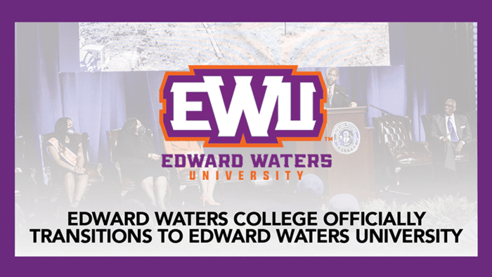 Edward Waters College Officially Transitions to Edward Waters University