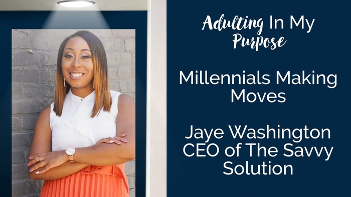 Adulting In My Purpose: Millennials Making Moves 