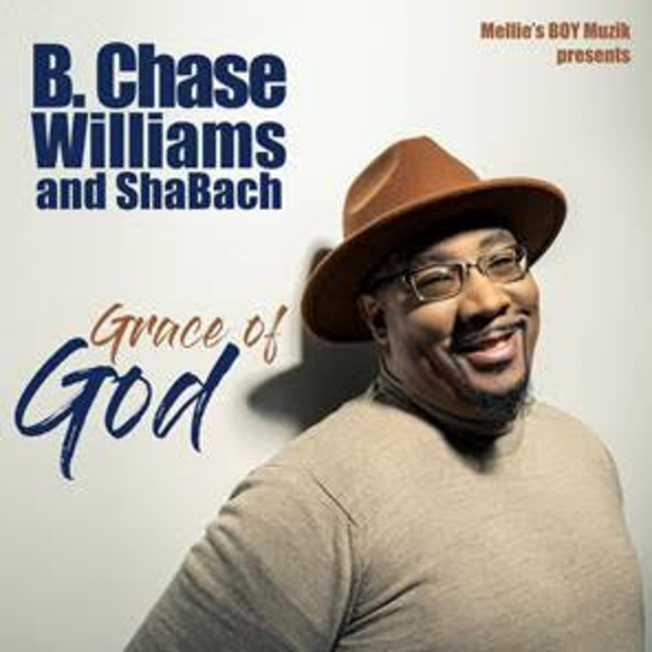 Minister B CHASE WILLIAMS & Sha Bach Display Their Greatest Potential With New Single "Grace Of God"