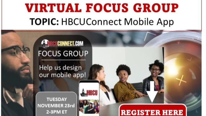 Focus Group Participants Wanted For Input Into An Upcoming HBCU CONNECT Mobile App!