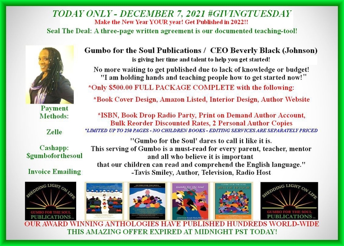 TODAY ONLY - DECEMBER 7, 2021 #GIVINGTUESDAY  GET PUBLISHED IN 2022!!!
