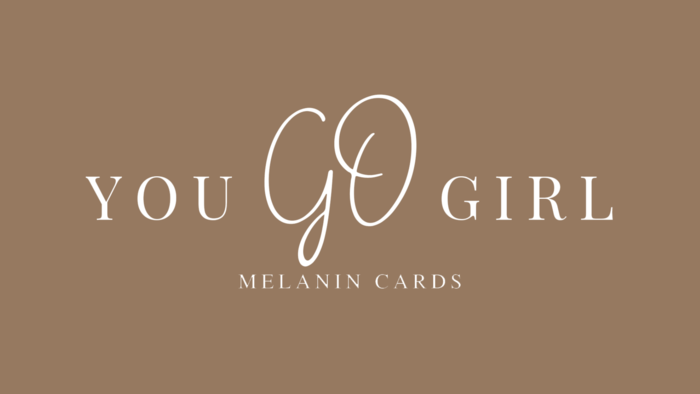 FAMU Alumni Launches �You Go Girl� Greeting Card Company, Offering Melanin Infused Sentiments for Women of Color to be Seen, 