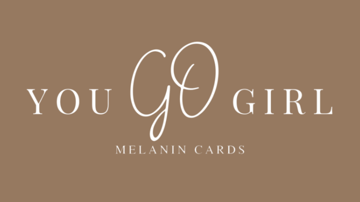 FAMU Alumni Launches �You Go Girl� Greeting Card Company, Offering Melanin Infused Sentiments for Women of Color to be Seen, 