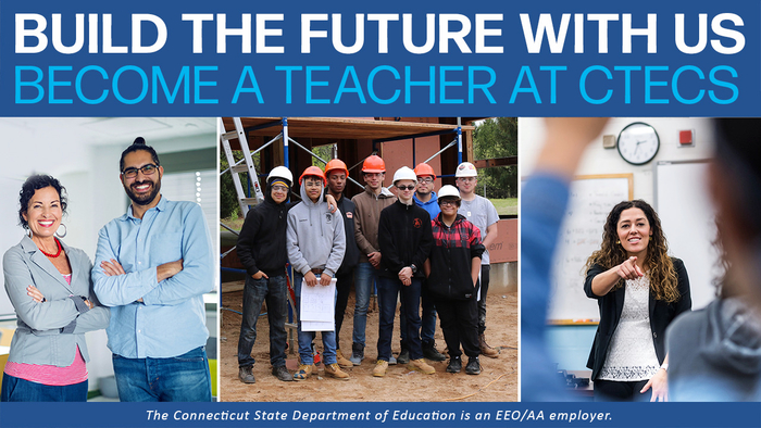 Teach and build Connecticut�s future with CTECS!