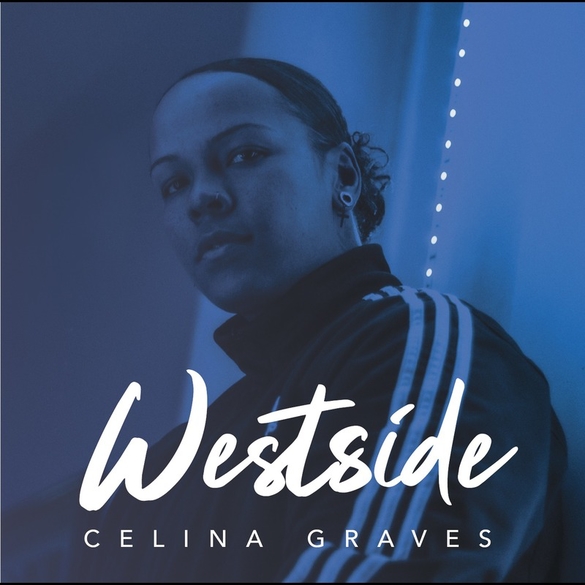 Three 2 Go Music & San Diego CA Remarkable New Artist CELINA GRAVES Releases Smooth New Single "Westside"