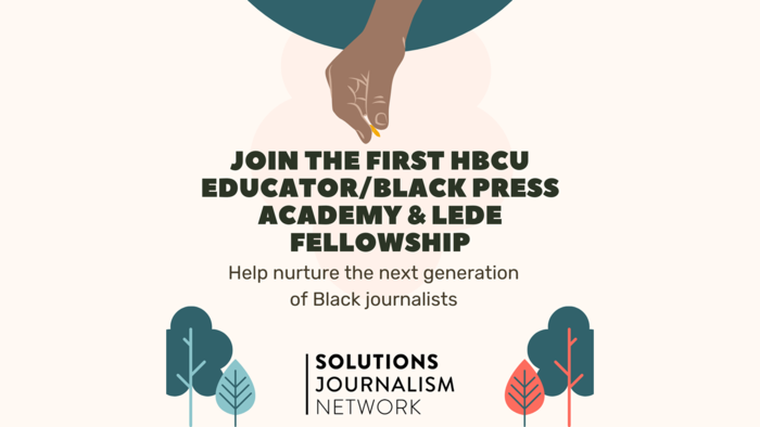 Applications now open for the 1st HBCU Educator / Black Press Academy & LEDE Fellowship